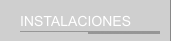 INSTALACIONES